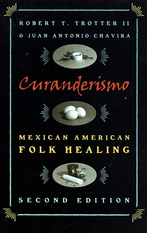 juan antonio chavira|Curanderismo: Mexican American Folk Healing on JSTOR